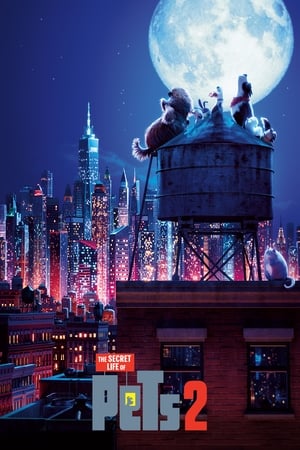 The Secret Life of Pets 2 : La vida secreta de tus mascotas 2