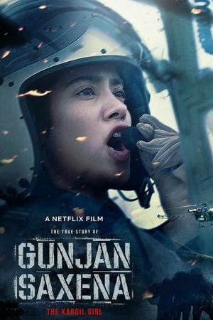 Gunjan Saxena: The Kargil Girl : Gunjan Saxena: La chica de Kargil